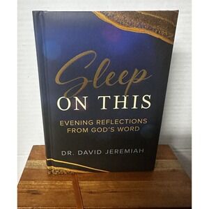 "SLEEP ON THIS: Evening Reflections from God's‎ Word" DAVID JEREMIAH * HARDCOVER
